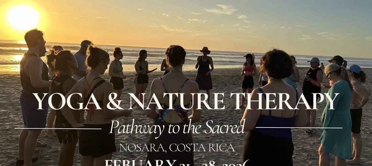 Yoga & Nature Therapy: Pathway to the Sacred